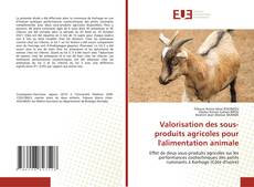 Valorisation des sous-produits agricoles pour l'alimentation animale的封面