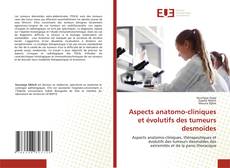 Copertina di Aspects anatomo-cliniques et évolutifs des tumeurs desmoïdes