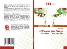 Couverture de 20 Mesures pour Assainir Kinshasa : C'est Possible