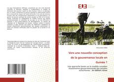Capa do livro de Vers une nouvelle conception de la gouvernance locale en Guinée ? 