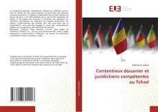 Couverture de Contentieux douanier et juridictions compétentes au Tchad