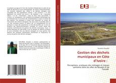 Couverture de Gestion des déchets municipaux en Côte d’Ivoire :