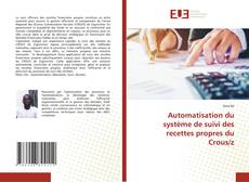 Couverture de Automatisation du système de suivi des recettes propres du Crous/z