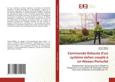 Couverture de Commande Robuste d’un système éolien couplé à un Réseau Perturbé