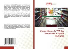L’imposition à la TVA des entreprises à rayons multiples kitap kapağı