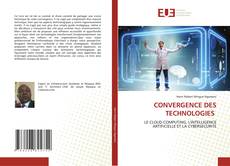 Couverture de CONVERGENCE DES TECHNOLOGIES