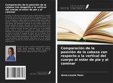 Copertina di Comparación de la posición de la cabeza con respecto a la vertical del cuerpo al estar de pie y al caminar