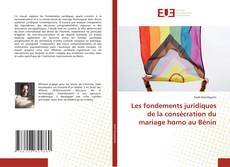 Couverture de Les fondements juridiques de la consécration du mariage homo au Bénin