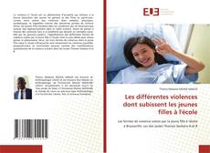 Bookcover of Les différentes violences dont subissent les jeunes filles à l'école