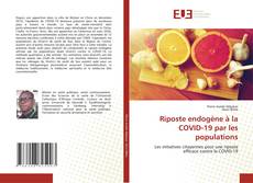 Couverture de Riposte endogène à la COVID-19 par les populations