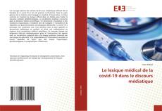 Le lexique médical de la covid-19 dans le discours médiatique kitap kapağı