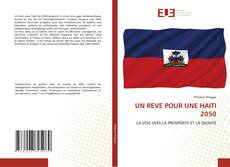 Couverture de UN REVE POUR UNE HAITI 2050
