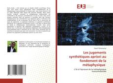 Bookcover of Les jugements synthétiques apriori au fondement de la métaphysique