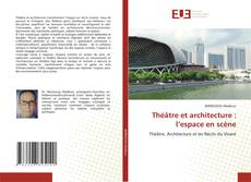 Bookcover of Théâtre et architecture : l’espace en scène