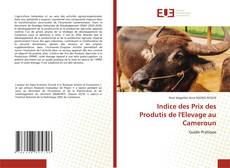 Indice des Prix des Produtis de l'Elevage au Cameroun的封面