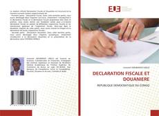 Portada del libro de DECLARATION FISCALE ET DOUANIERE