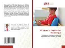Couverture de TikTok et la Génération Numérique