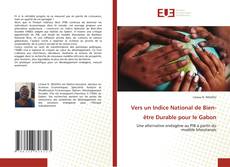 Capa do livro de Vers un Indice National de Bien-être Durable pour le Gabon 