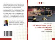Couverture de Le Procès Bukanga Lonzo: Un Imbroglio Politico-Judiciaire