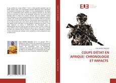 COUPS D'ÉTAT EN AFRIQUE: CHRONOLOGIE ET IMPACTS的封面