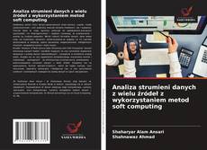 Обложка Analiza strumieni danych z wielu źródeł z wykorzystaniem metod soft computing