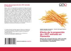 Capa do livro de Efecto de la proporción de r-PET extruido en filamento 