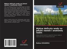 Wpływ deficytu wody na jakość nasion i anatomię roślin kitap kapağı