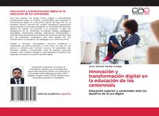 Capa do livro de Innovación y transformación digital en la educación de los centennials 