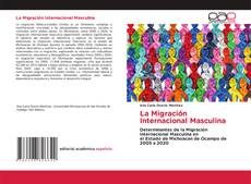 Bookcover of La Migración Internacional Masculina