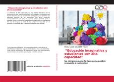 Capa do livro de "Educación imaginativa y estudiantes con alta capacidad" 