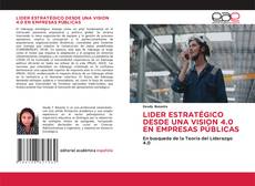 Borítókép a  LIDER ESTRATÉGICO DESDE UNA VISION 4.0 EN EMPRESAS PÚBLICAS - hoz