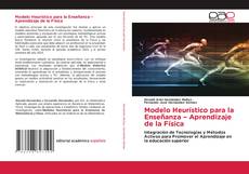 Borítókép a  Modelo Heurístico para la Enseñanza – Aprendizaje de la Física - hoz