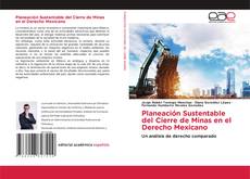 Capa do livro de Planeación Sustentable del Cierre de Minas en el Derecho Mexicano 