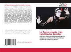 Borítókép a  La Teatroterapia y las Habilidades Sociales - hoz