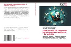 Borítókép a  Guía técnica de cableado estructurado en edificios - 2a edición - hoz
