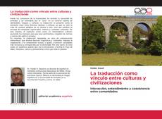 Borítókép a  La traducción como vínculo entre culturas y civilizaciones - hoz
