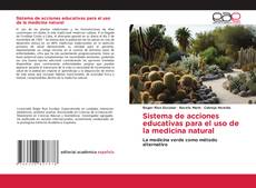 Borítókép a  Sistema de acciones educativas para el uso de la medicina natural - hoz