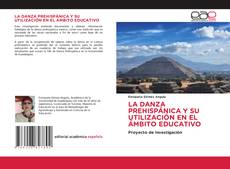 Capa do livro de LA DANZA PREHISPÁNICA Y SU UTILIZACIÓN EN EL ÁMBITO EDUCATIVO 