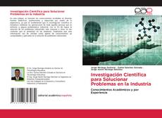 Borítókép a  Investigación Científica para Solucionar Problemas en la Industria - hoz