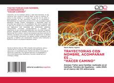 Borítókép a  TRAYECTORIAS CON NOMBRE, ACOMPAÑAR ES ... “HACER CAMINO” - hoz
