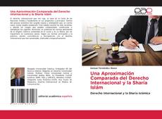 Capa do livro de Una Aproximación Comparada del Derecho Internacional y la Sharía Islám 