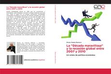 Portada del libro de La “Década maravillosa” y la recesión global entre 2007 y 2010