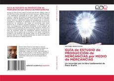 Capa do livro de GUÍA de ESTUDIO de PRODUCCIÓN de MERCANCÍAS por MEDIO de MERCANCÍAS 