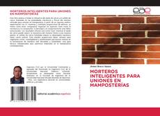 Buchcover von MORTEROS INTELIGENTES PARA UNIONES EN MAMPOSTERÍAS