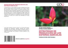Couverture de ESTRATEGIAS DE PRODUCCIÓN EN LOS SISTEMAS AGRÍCOLAS