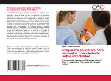 Capa do livro de Propuesta educativa para aumentar conocimiento sobre infertilidad 