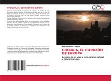 Portada del libro de CHEQUIA, EL CORAZÓN DE EUROPA