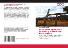 Capa do livro de La Relación Agricultura-Industria y el Desarrollo Rural Integral 