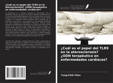 Buchcover von ¿Cuál es el papel del TLR9 en la aterosclerosis? ¿ODN terapéutico en enfermedades cardíacas?