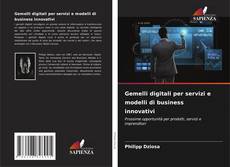 Gemelli digitali per servizi e modelli di business innovativi的封面